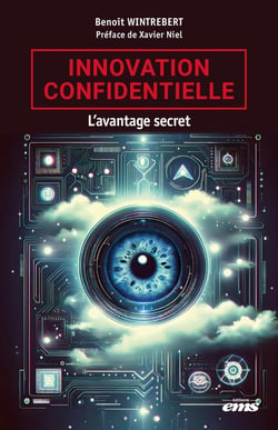 Innovation confidentielle : L'avantage secret