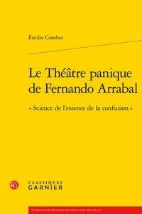 Le théâtre panique de Fernando Arrabal - "science de l'essence de la confusion"