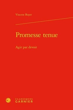 Promesse tenue - agir par devoir