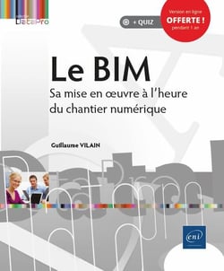 Le BIM - sa mise en oeuvre à l'heure du chantier numérique