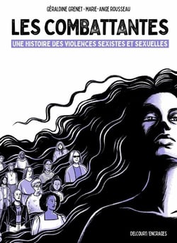 Les combattantes : Une histoire des violences sexistes et sexuelles