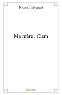 Ma mère : Clem
