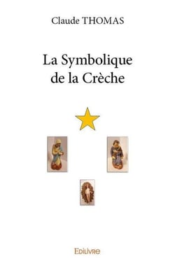 La Symbolique de la Crèche