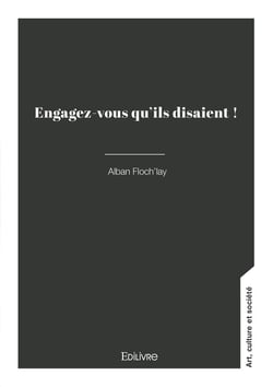 Engagez-vous qu'ils disaient !