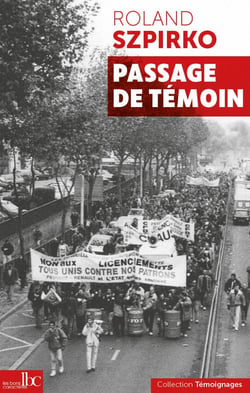 Passage de témoin : 60 ans de vie da un militant ouvrier, communiste et révolutionnaire
