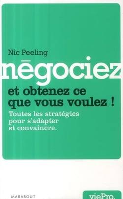 Négociez et obtenez ce que vous voulez !
