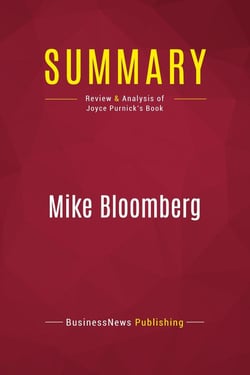 Summary: Mike Bloomberg : Review and Analysis of Joyce Purnick's Book