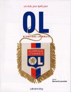 Olympique lyonnais, un club, jour après jour