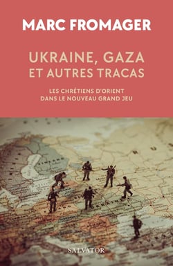 Ukraine, Gaza et autres tracas :Les chrétiens d'Orient dans le nouveau grand jeu