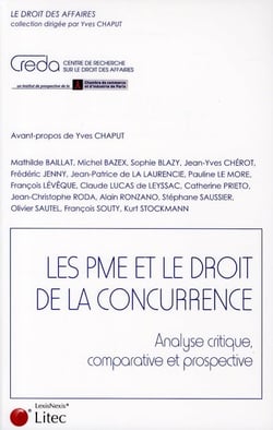 Les pme et le droit de la concurrence - analyse, critique comparative et prospective