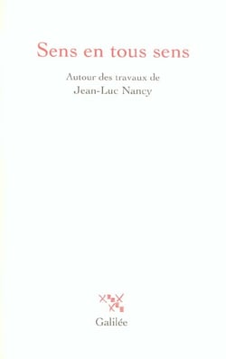 Sens en tous sens. autour des travaux de jean-luc nancy