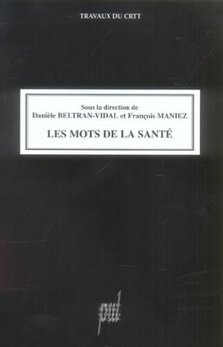 Les mots de la sante - influence des societes et des cultures sur la formation des mots de la sante