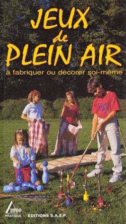 Jeux de plein air : a fabriquer ou a decorer soi-meme