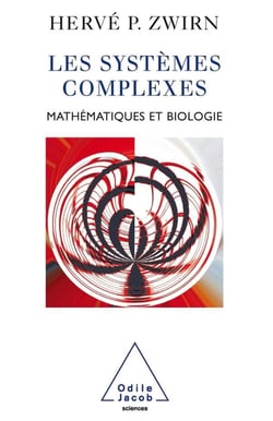 Les Systèmes complexes : Mathématiques et biologie