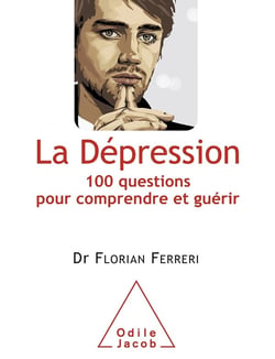 La dépression - 100 questions pour comprendre et guérir