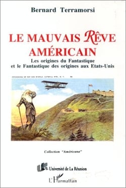Le mauvais rêve américain - les origines du fantastique et le fantastique des origines aux Etats-Unis