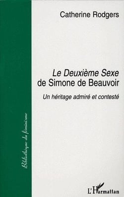 Le deuxième sexe de Simone de Beauvoir - un héritage admiré et contesté