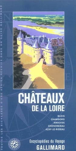 Chateaux de la loire - blois, chambord, amboise, chenonceau, azay-le-rideau