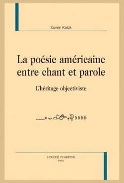 Poésie américaine entre chant et parole - l'héritage objectiviste