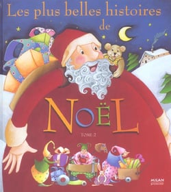 Les plus belles histoires de Noël t.2