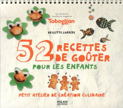 52 recettes de goûters pour les enfants - petit atelier de création culinaire