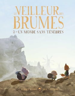 Le veilleur des brumes Tome 2 : un monde sans ténèbres