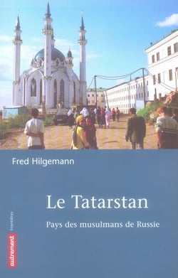 Le Tatarstan - pays des musulmans de Russie
