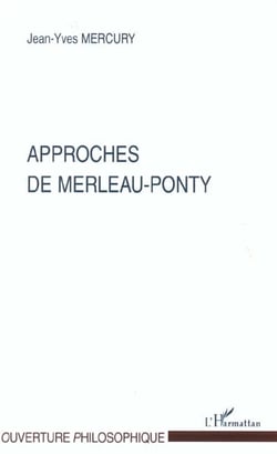 APPROCHES DE MERLEAU-PONTY