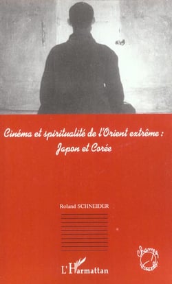Cinéma et spiritualité de l'Orient extrême : Japon et Corée