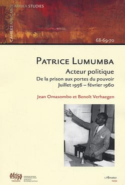 Patrice Lumumba - acteur politique - de la prison aux portes du pouvoir - juillet 1956-février 1960