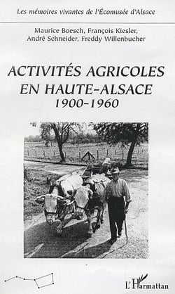 Activités agricoles en Haute-Alsace : 1900-1960