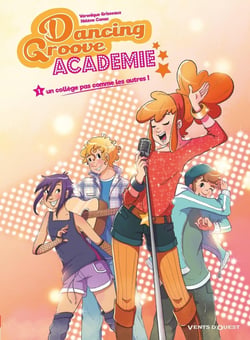 Dancing groove académie Tome 1 : un collège pas comme les autres !
