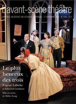 Revue L'Avant-scène théâtre n.1347 : le plus heureux des trois