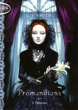 Prémonitions Tome 3 - passions