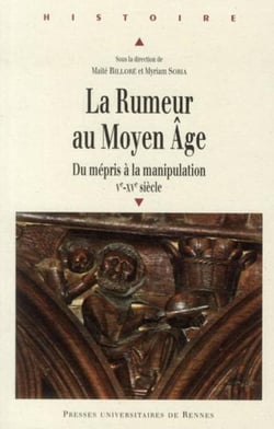 La rumeur au Moyen-âge - du mépris à la manipulation - V-XV siècle