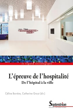 L'épreuve de l'hospitalité : De l'hôpital à la ville