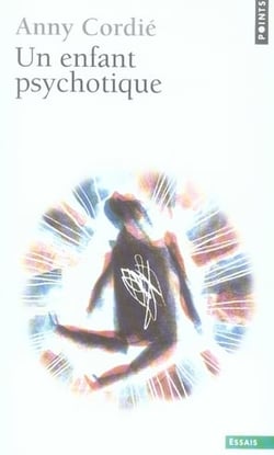 Un enfant psychotique