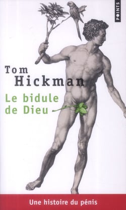 Le bidule de Dieu - une histoire du pénis