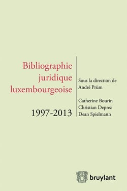 Bibliographie juridique luxembourgeoise, 1997-2013