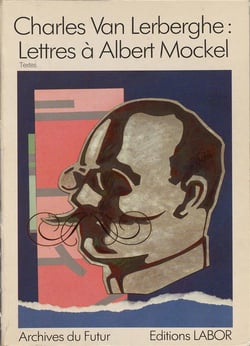 Charles Van Lerberghe : lettres à Albert Mockel