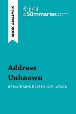 Address Unknown by Kathrine Kressmann Taylor (Book Analysis)  : Detailed Summary, Analysis and Reading Guide
