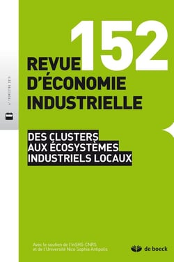 Revue d'économie industrielle 2015/4 - 152 - Des clusters aux écosystèmes industriels locaux