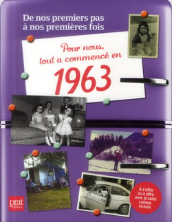 De nos premiers pas à nos premières fois : 1963