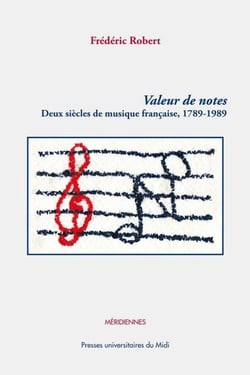 Valeur de notes - deux siècles de musique française, 1789-1989