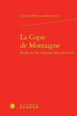 La copie de Montaigne : étude sur les citations dans les Essais