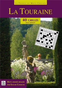 La france en mots croises - la touraine - 40 grilles tous niveaux