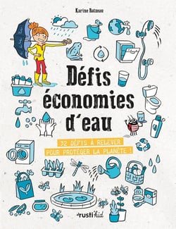Défis économies d'eau - 32 défis à relever pour protéger la planète !