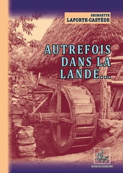 Autrefois dans la Lande...