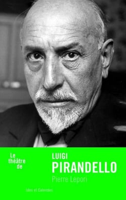 Le théâtre de Luigi Pirandello