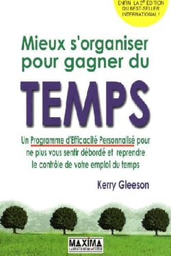 Mieux s'organiser pour gagner du temps (5e édition)
